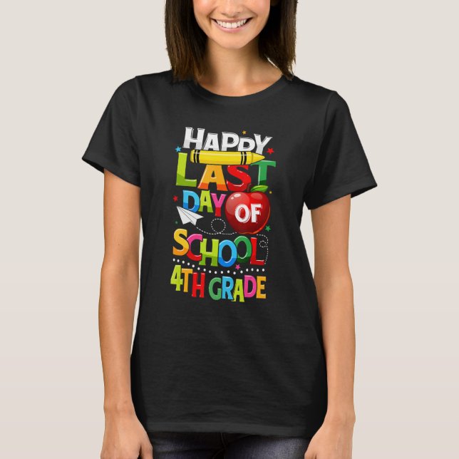 Camiseta Happy Last Day of 4th Grade Last Day of School Tea (Frente)