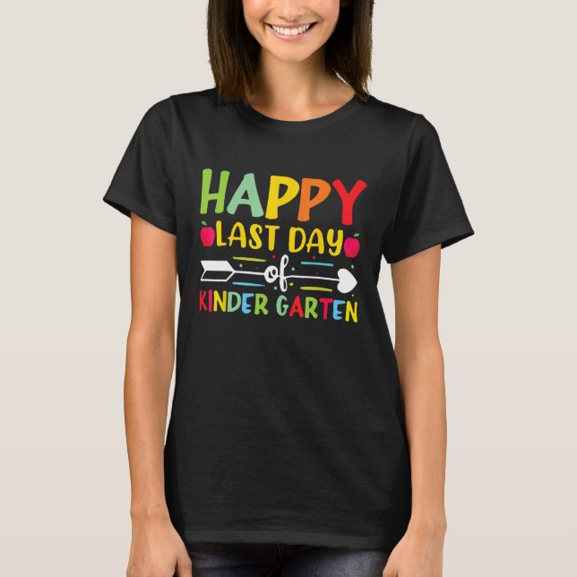 Camiseta Happy Last Day Of Kindergarten for Teacher Student (Frente)