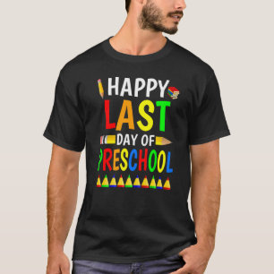 Camiseta Happy Last Day Of Preschool 2022 Teachers Student