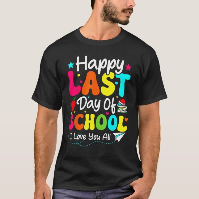 Camiseta Happy Last Day Of School 2023 I Love You All Groov (Frente)