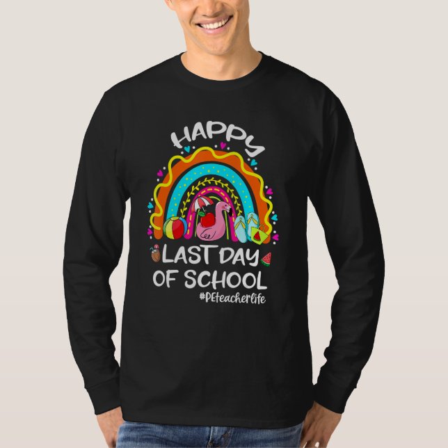 Camiseta Happy Last Day Of School Rainbow Flamingo PE Teach (Frente)