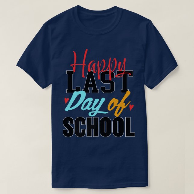 Camiseta Happy Last Day Of School Students And Teachers Gif (Frente do Design)