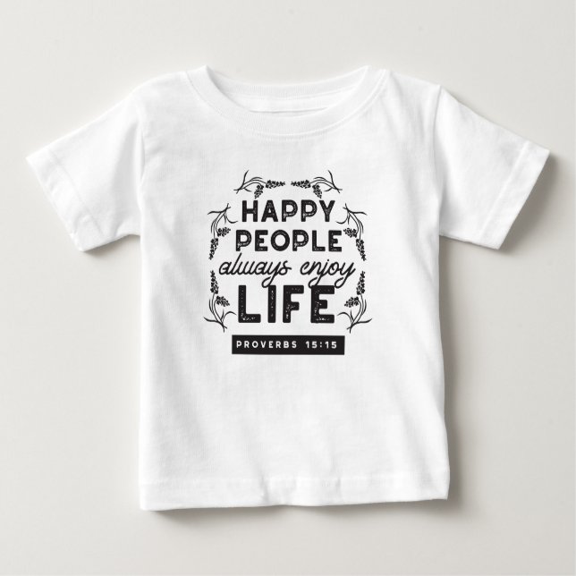 Camiseta Happy Life with Faith – Proverbs 15:15 Art (Frente)
