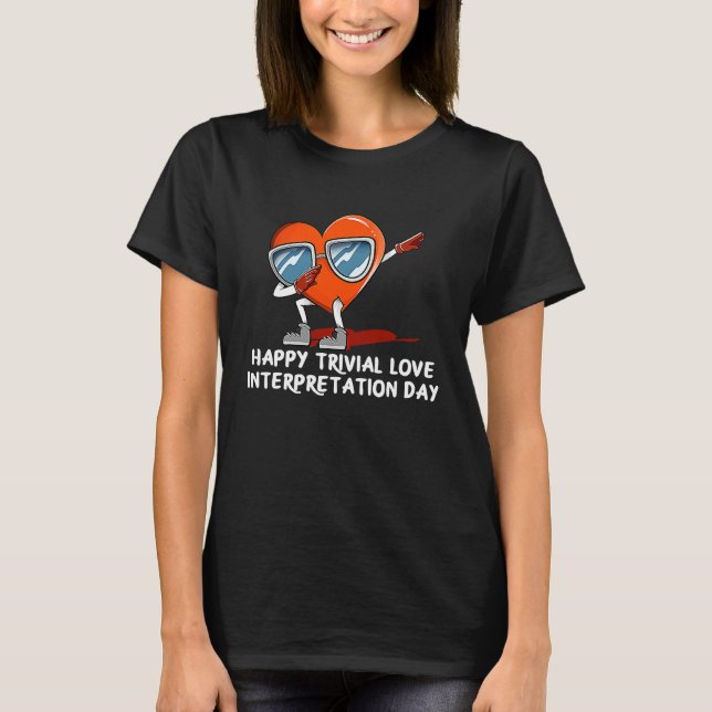 Camiseta Happy Love Interpretation Day  Valentines Day Humo (Frente)