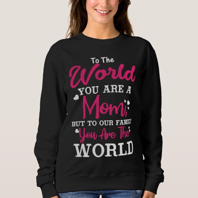 Camiseta Happy Mothers Day  To The World You Are A Mom Pink (Frente)