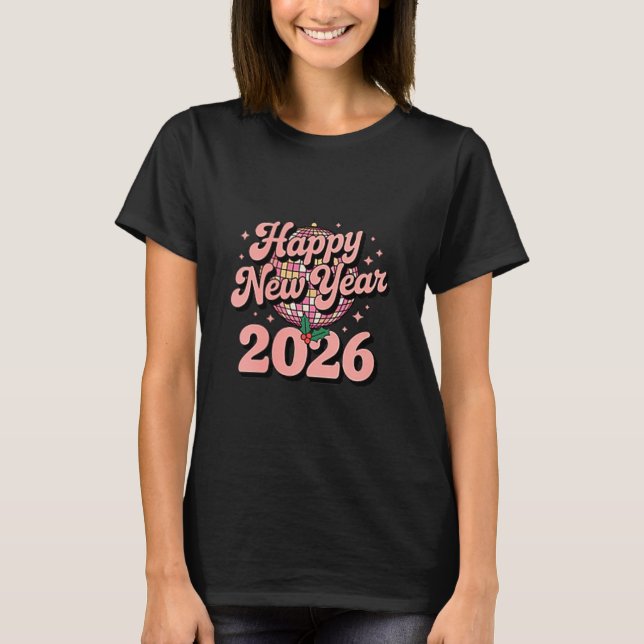 Camiseta Happy New Year 2026 Celebration For Party Lovers  (Frente)