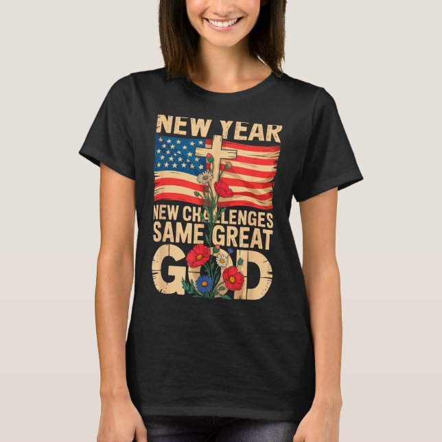 Camiseta Happy New Year 2026 Christian Challenges Same Grea (Frente)