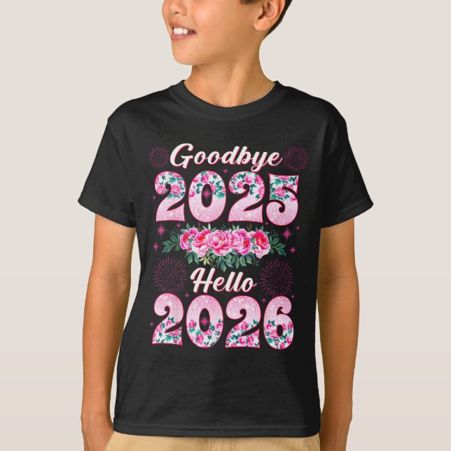 Camiseta Happy New Year 2026 Floral Goodbye 2025 Hello 2026 (Frente)
