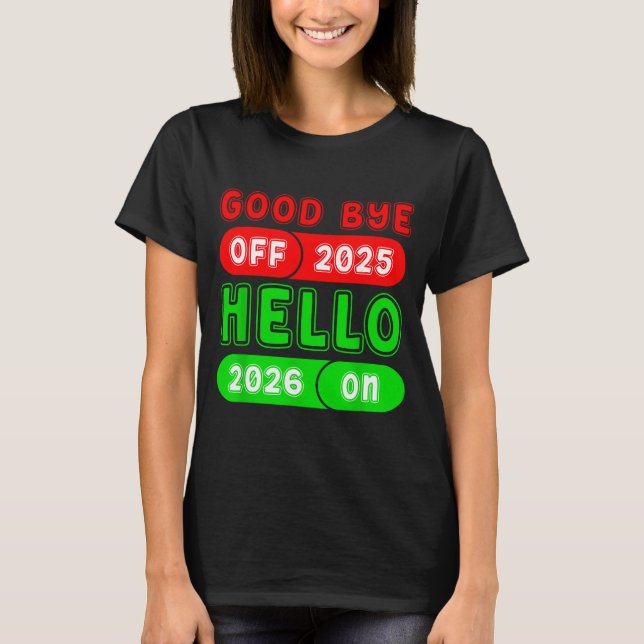 Camiseta Happy New Year 2026 Goodbye 2025 Hello 2026 Matchi (Frente)