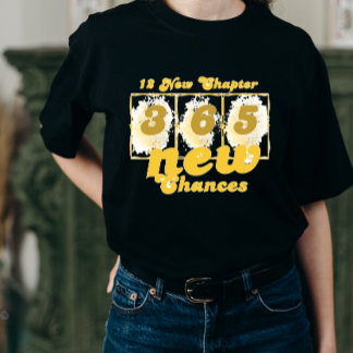 Camiseta Happy New Years 12 New Chapters 365 New Chances