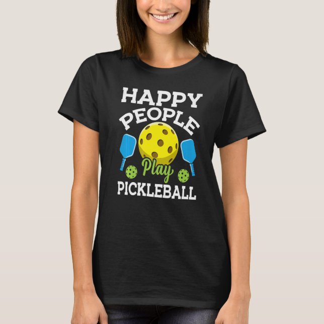 Camiseta Happy People Play Pickleball  Pickleball Player Te (Frente)
