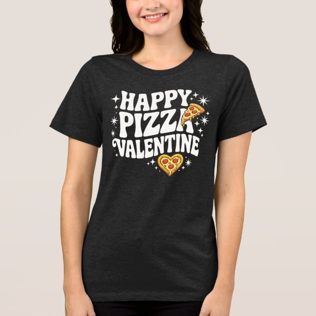 Camiseta Happy Pizza Valentine Funny Pizza Love Design (Frente)