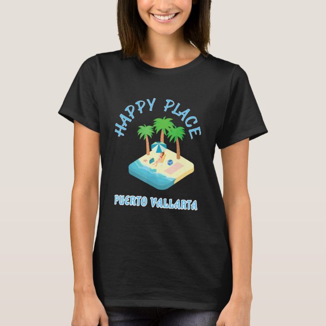 Camiseta Happy Place Puerto Vallarta Mexico My Beach Vacati (Frente)