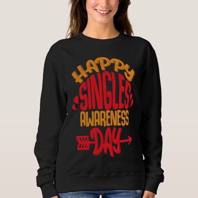 Camiseta Happy Single Awareness Day Funny Anti Valentine's  (Frente)