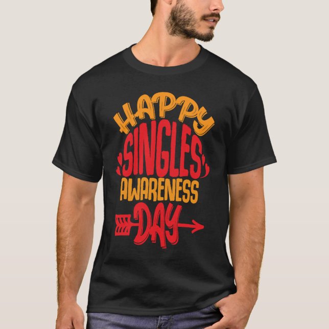 Camiseta Happy Single Awareness Day Funny Anti Valentine's  (Frente)
