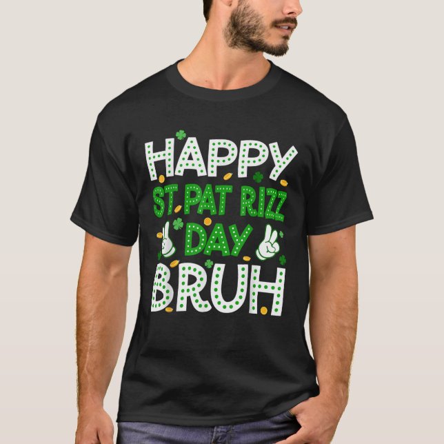 Camiseta Happy St Pat Rizz Day Bruh St Patrick s Day Boys G (Frente)