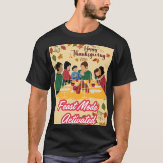 Camiseta Happy Thanksgiving Feast Mode Activated tee
