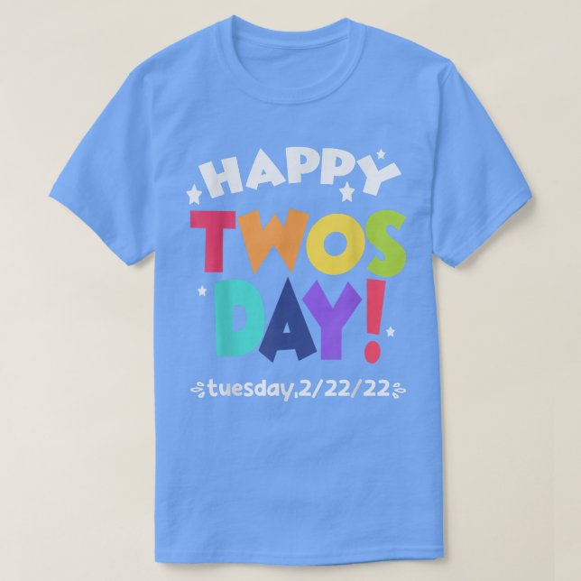 Camiseta happy twosday tuesday 22222  February 22nd 2022  (Frente do Design)