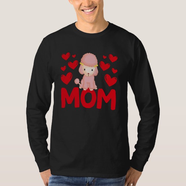 Camiseta Happy Valentine's Day Poodle Mom Mothers Day Valen (Frente)