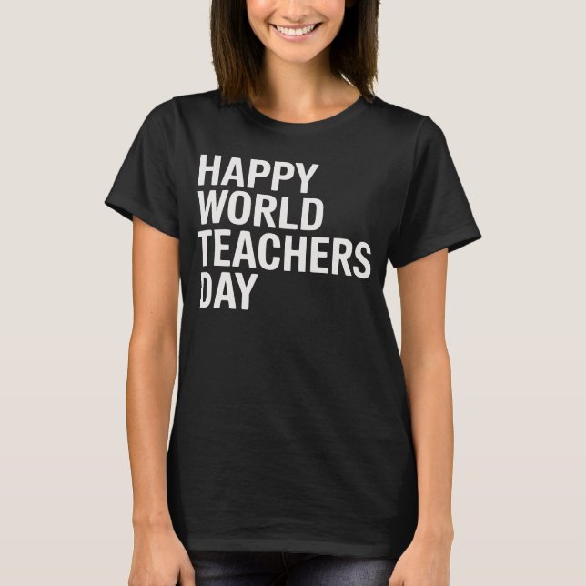 Camiseta Happy World Teachers' Day (Frente)
