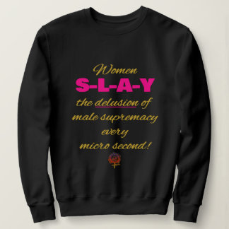 Camiseta HappyWork Women SLAY, a ilusão supremacia masculin