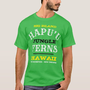 CAMISETA HAPU'U FERNS BIG ISLAND HAWAII