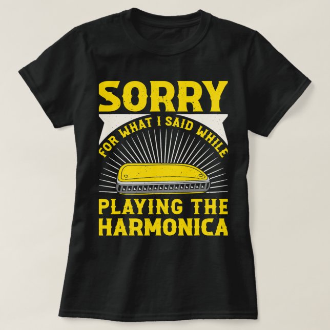Camiseta Harmonica Lover Desculpe Pelo Que Eu Disse Enquant (Frente do Design)