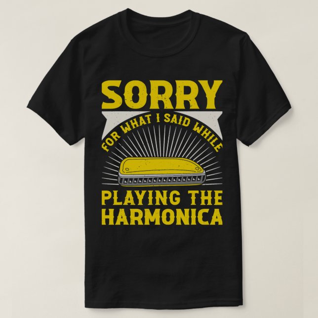 Camiseta Harmonica Lover Desculpe Pelo Que Eu Disse Enquant (Frente do Design)