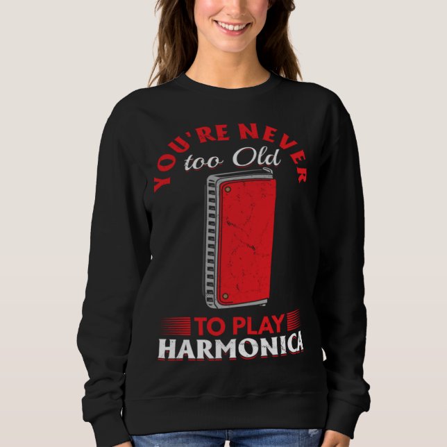 Camiseta Harmonica Player You re Never Too Old To Play Harm (Frente)