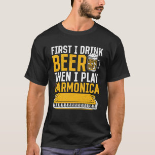 Camiseta Harmonica Primeiro Eu Bebo Cerveja Depois Eu Toco 