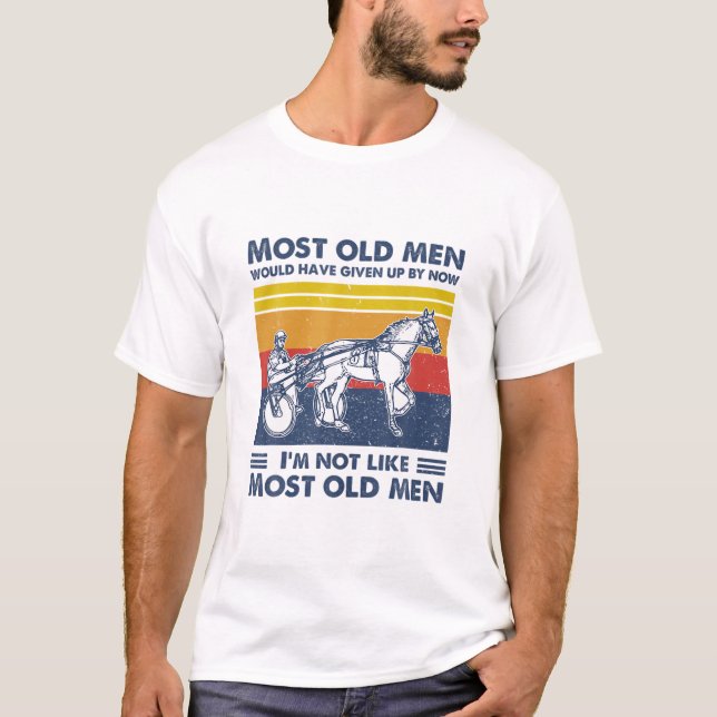 Camiseta Harness Racing Os Homens Mais Velhos Teriam Desist (Frente)