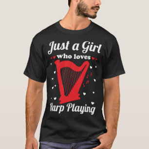 Camiseta Harp Player Harpist Apenas Uma Menina Que Ama Harp