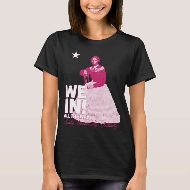 Camiseta Harriet Tubman - Nós Entramos! (Frente)