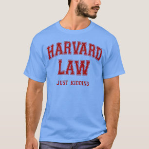 Camiseta Harvard Law Apenas Brincando com a família