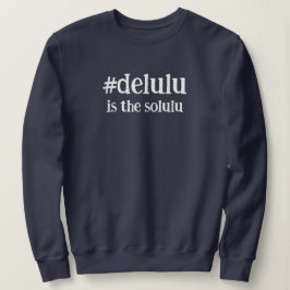 Camiseta Hashtag # Delulu é o Solulu