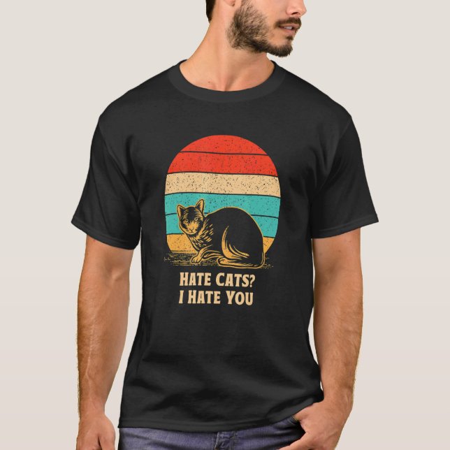 Camiseta Hate Cats I Hate You Cat     Kitten Humor Family (Frente)