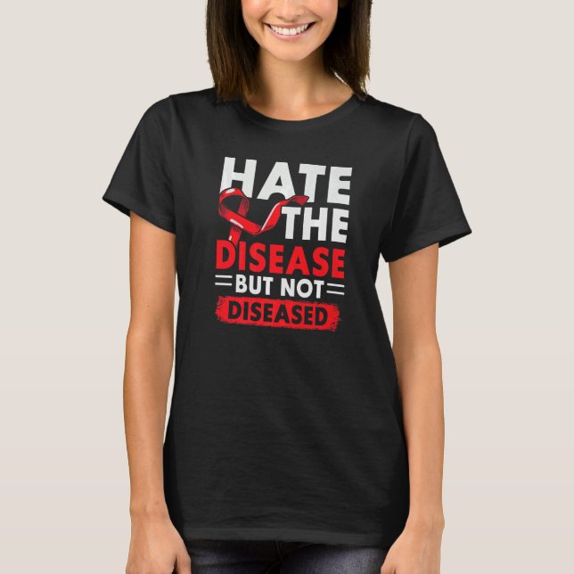 Camiseta Hate The Disease Not The Diseased HIV AIDS Awarene (Frente)