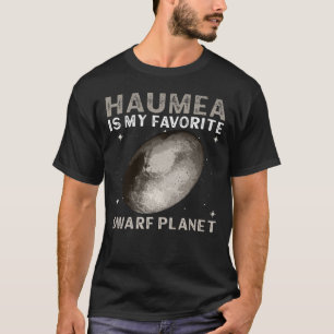 Camiseta Haumea É Meu Planeta Anão Favorito - Anã Haumea