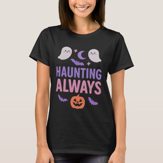 Camiseta Haunting Always | Cute Ghosts, Pumpkin & Bats (Frente)