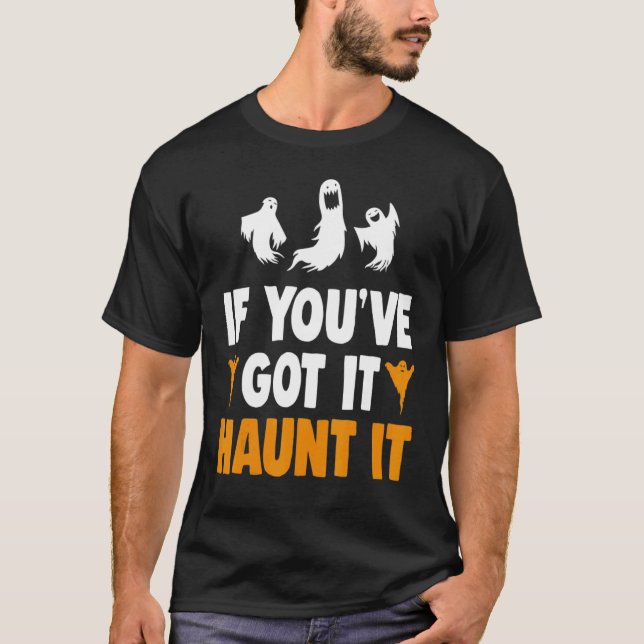 Camiseta Hauntobetween If You Have It Haunt It (Frente)
