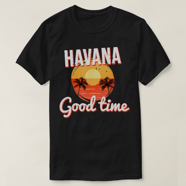 Camiseta Havana Cuba Good Time (Frente do Design)