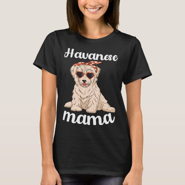 Camiseta Havanese Mama Women Mothers Day Havanese Mom  Dog  (Frente)