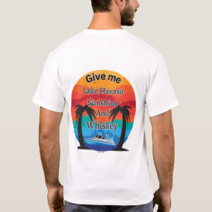 Camiseta Havasu, Sunshine e Whiskey T Shirt