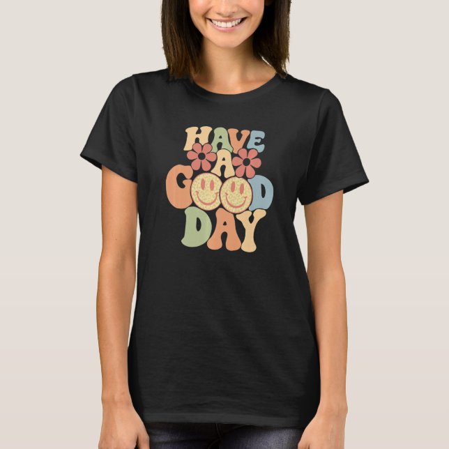 Camiseta Have A Good Day Happy Face Trend Aesthetic Premium (Frente)