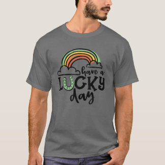 Camiseta Have A Lucky Day Rainbow Irish Men Women Kids St P