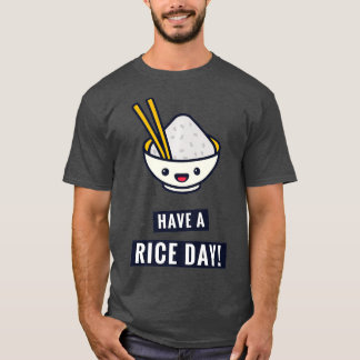 Camiseta Have A Rice Day Funny Japanese Food Pun Premium