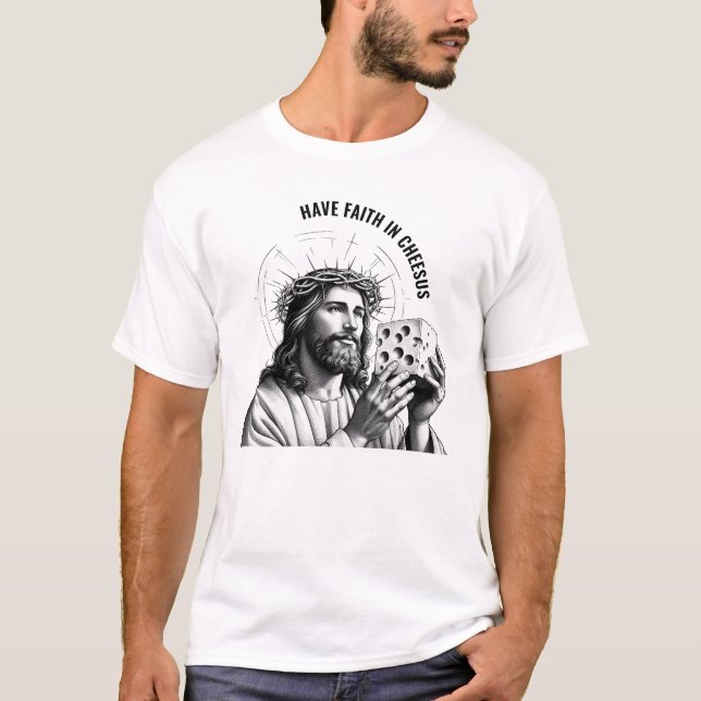 Camiseta Have faith in Cheesus - Funny Jesus Meme (Frente)