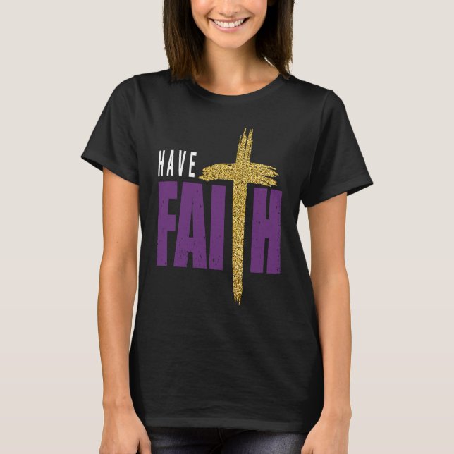 Camiseta Have Faith Motivational Amusing Words Of Christian (Frente)
