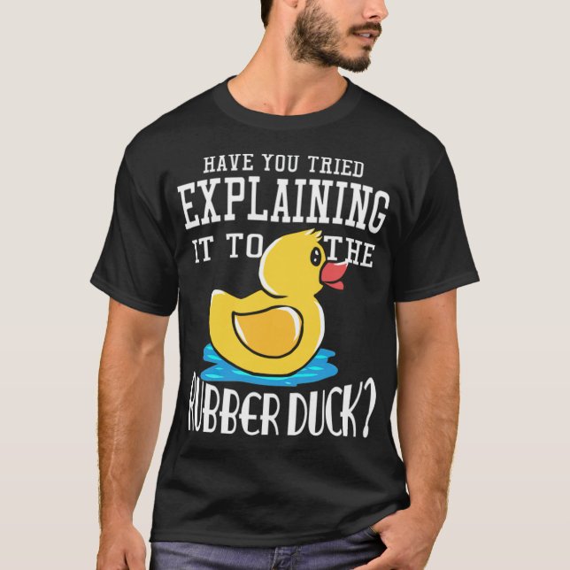 Camiseta Have You Tried Explaining It To The Rubber retriev (Frente)