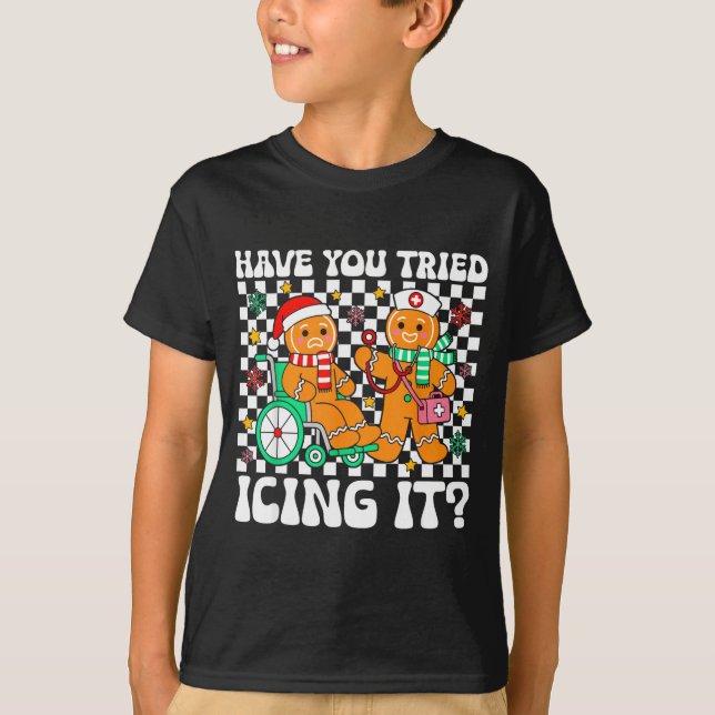 Camiseta Have You Tried Icing It Gingerbread Nurse Christma (Frente)